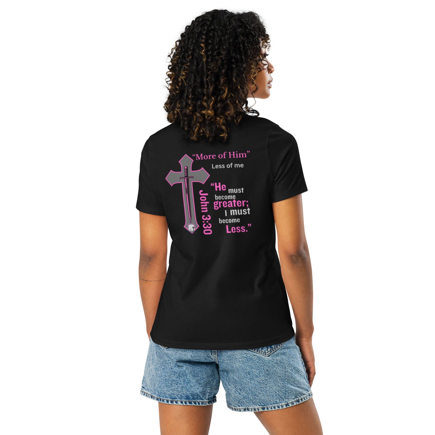 "More of Him; Less of Me" Relaxed fit Women's Relaxed T-Shirt Bc-6400