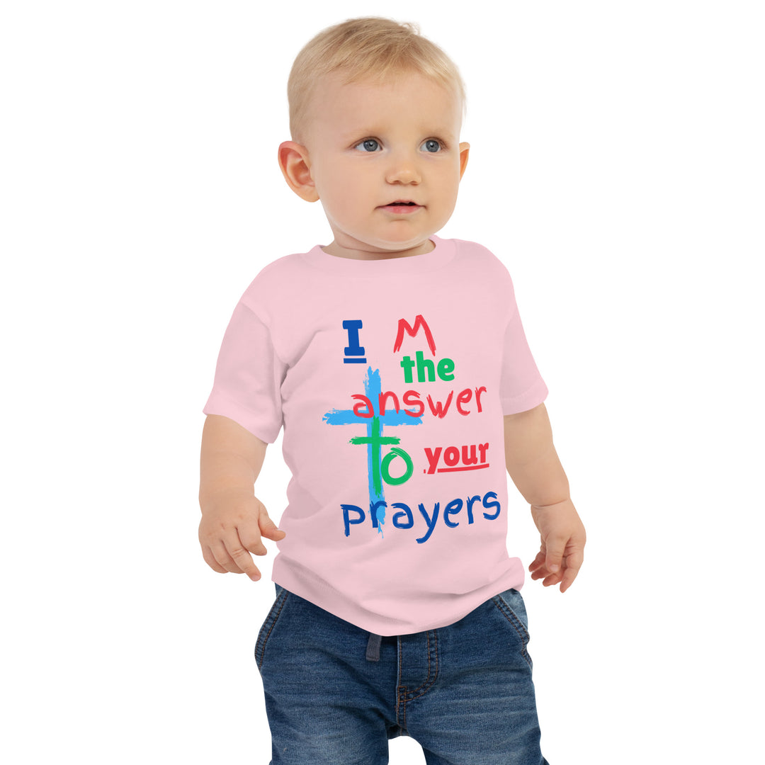 "I M the answer to your Prayers" Baby Jersey Short Sleeve Tee