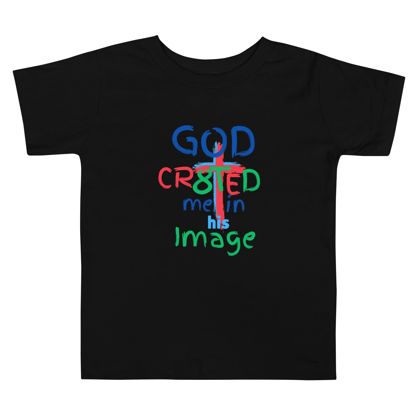 "God CR8tED Me in his Image" Toddler Short Sleeve Tee