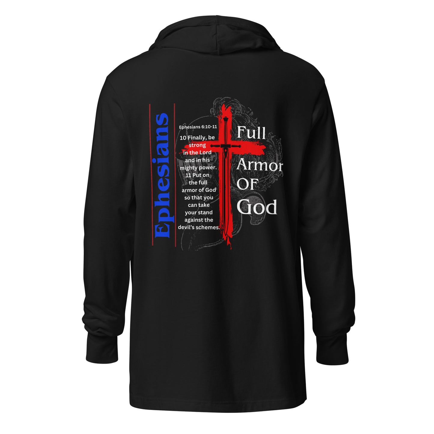 "Full Armor of God" Hooded long-sleeve tee