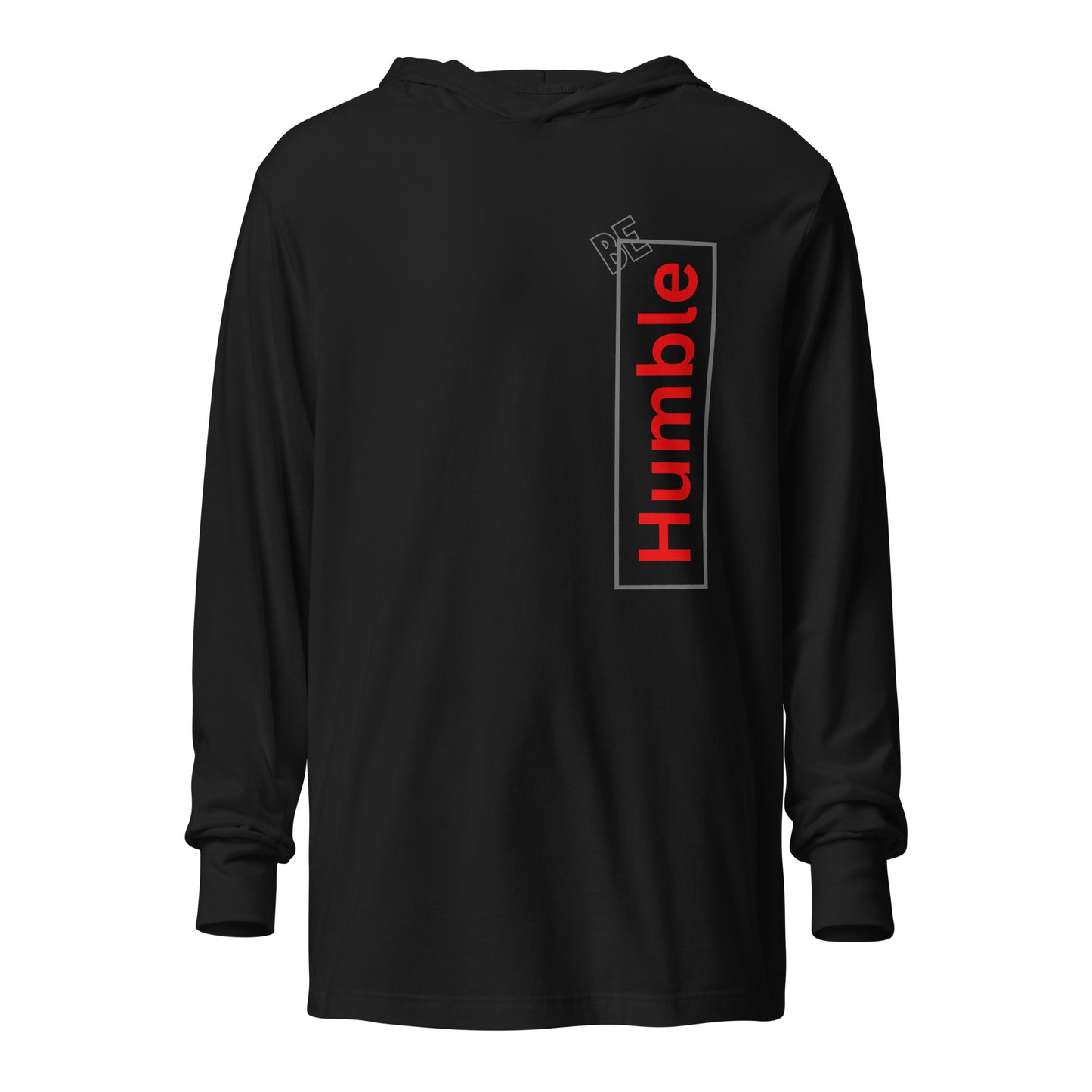 "Be Humble" Hooded long-sleeve T-shirt 100% airlume