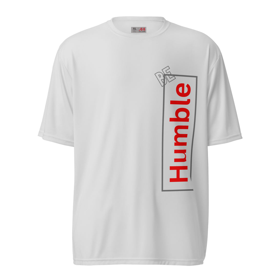 "Be Humble" 100% premium polyester crew neck t-shirt