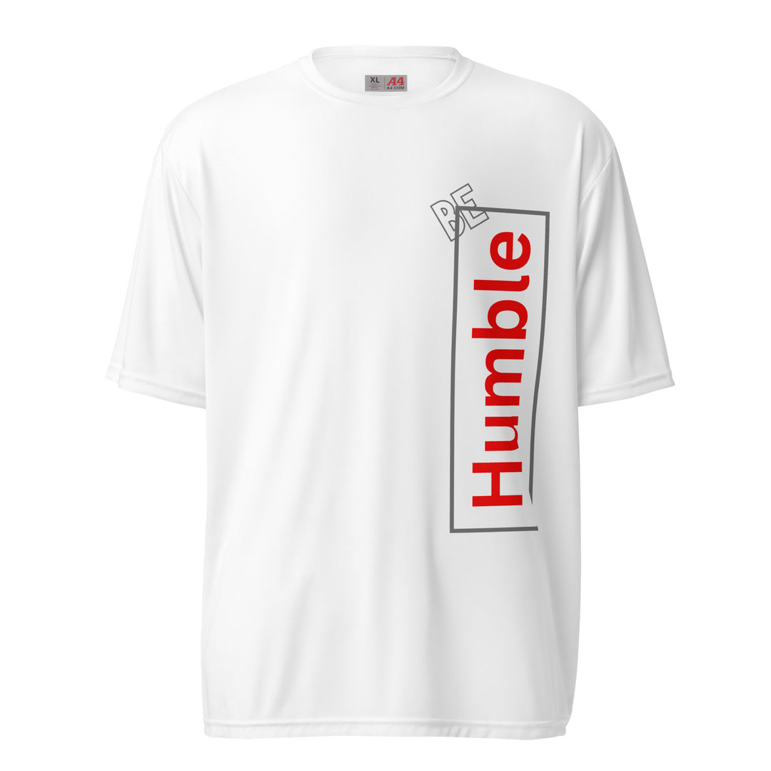 "Be Humble" 100% premium polyester crew neck t-shirt