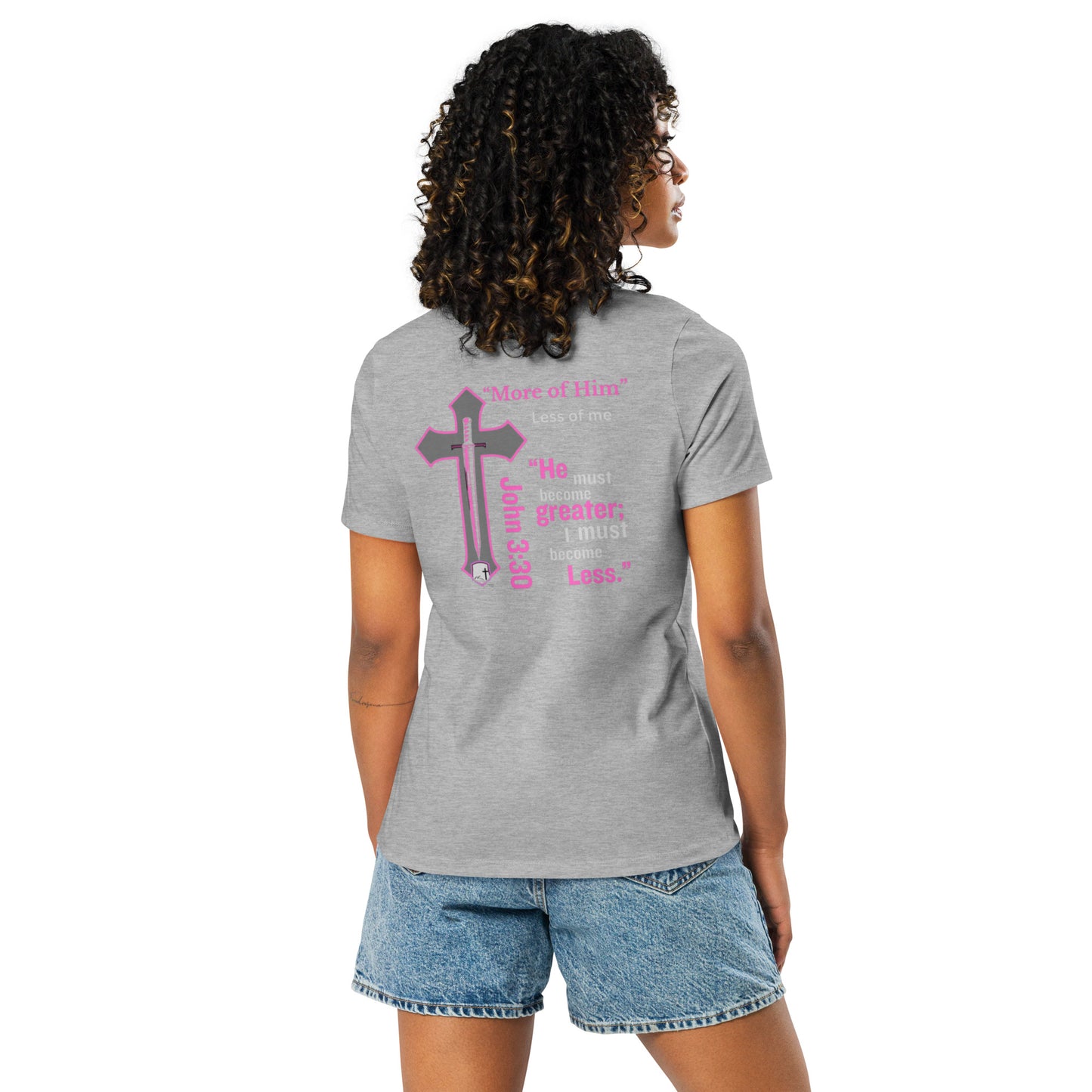 "More of Him Less of Me" Women's Relaxed T-Shirt