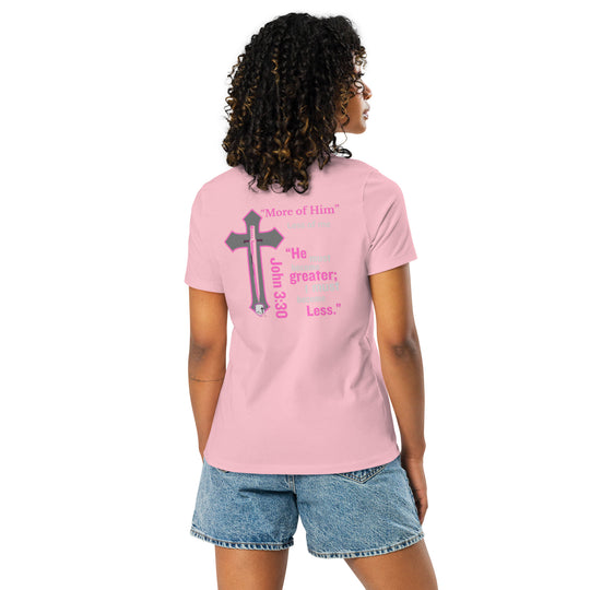 "More of Him; Less of Me" Relaxed fit   Women's Relaxed T-Shirt Bc-6400